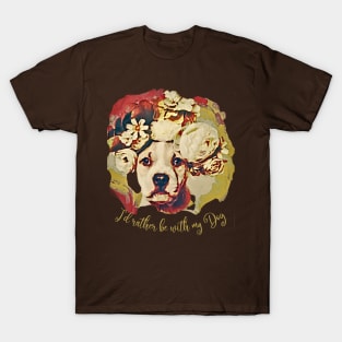 I'd rather be with my Dog (pit bull flowers) T-Shirt